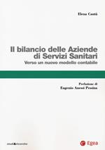 Il bilancio delle aziende di servizi sanitari. Verso un nuovo modello contabile