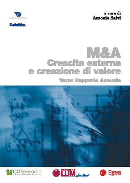 M & A. Crescita esterna creazione valore. Terzo rapporto annuale - Antonio Salvi - copertina