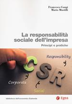 La responsabilità sociale impresa. Principi e pratiche