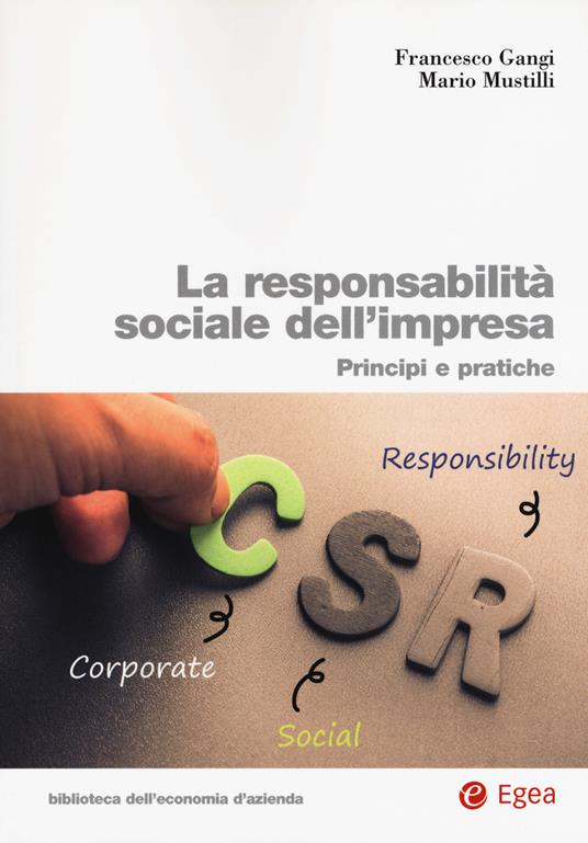 La responsabilità sociale impresa. Principi e pratiche - Francesco Gangi,Mario Mustilli - copertina