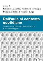 Dall'aula al contesto quotidiano. Esperienze e proposte per riflettere sulle sfide di una sanità integrata