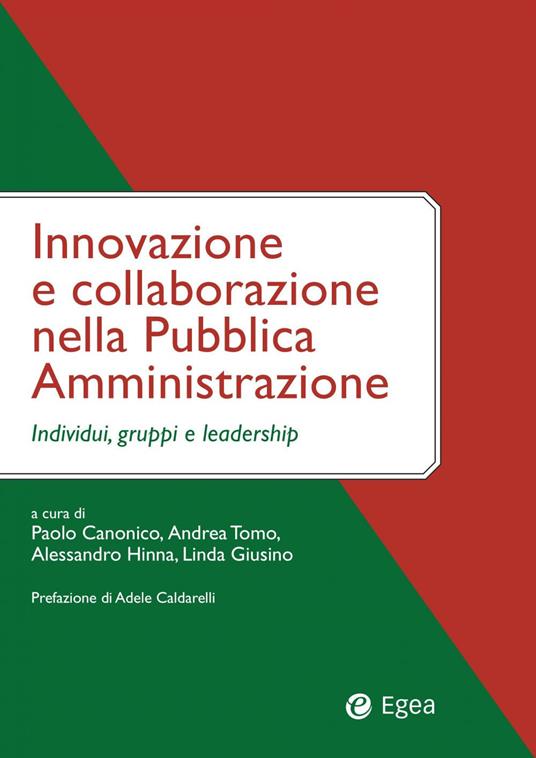 Innovazione e collaborazione nella pubblica amministrazione. Individui, gruppi e leadership - Paolo Canonico,Andrea Tomo,Alessandro Hinna - copertina