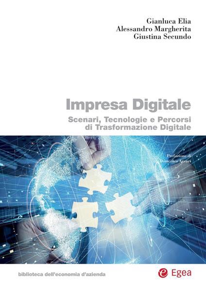 Impresa digitale. Scenari, tecnologie e percorsi di trasformazione digitale - Gianluca Elia,Alessandro Margherita,Giustina Secundo - copertina