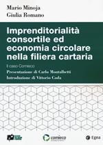 Imprenditorialità consortile ed economia circolare nella filiera cartaria. Il caso Comieco