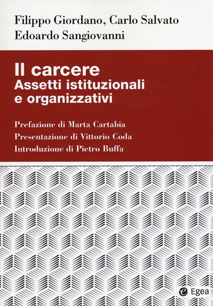 Il carcere. Assetti istituzionali e organizzativi - Filippo Giordano,Carlo Salvato,Edoardo Sangiovanni - copertina