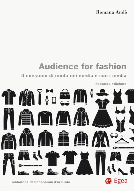 Audience for fashion. Il consumo di moda nei media e con i media - Romana Andò - copertina