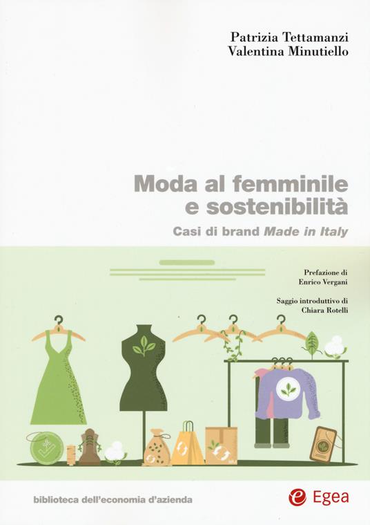 Moda al femminile e sostenibilità. Casi di brand Made in Italy - Patrizia Tettamanzi,Valentina Minutiello - copertina