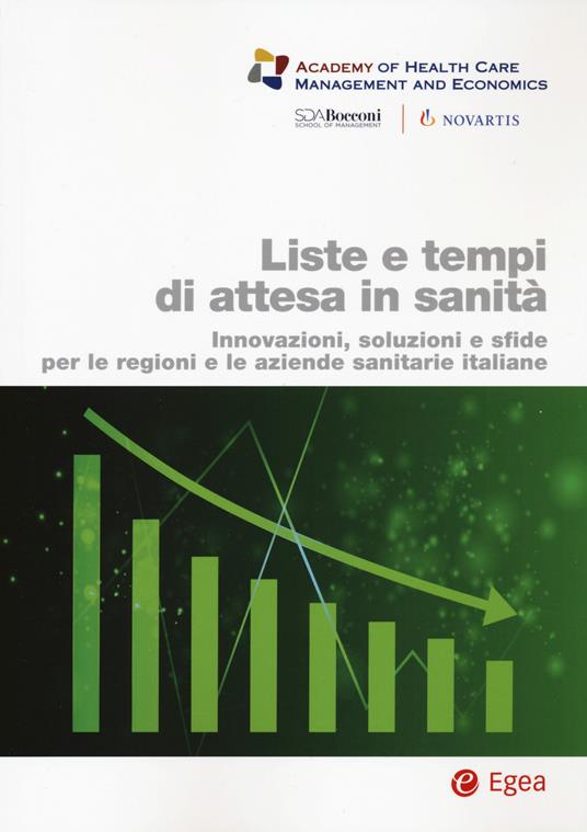 Liste e tempi di attesa in sanità. Innovazioni, soluzioni e sfide per le regioni e le aziende sanitarie italiane - copertina