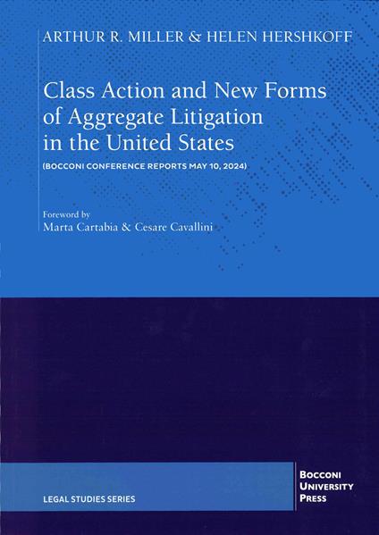 Class action and new forms of aggregate litigation in the Unites States - Helen Herskhoff,Arthur Miller - copertina