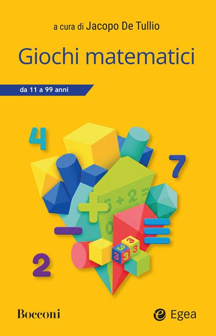 Giochi matematici. 11- 99 anni - Jacopo De Tullio - copertina