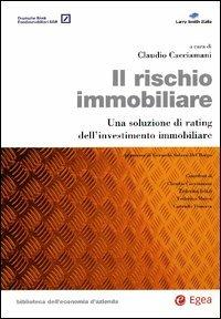 Il rischio immobiliare. Una soluzione di rating dell'investimento immobiliare - copertina
