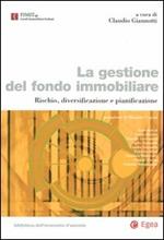 La gestione del fondo immobiliare. Rischio, diversificazione e pianificazione