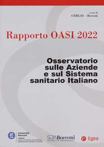 Libro Rapporto Oasi 2022. Osservatorio sulle aziende e sul sistema sanitario italiano 