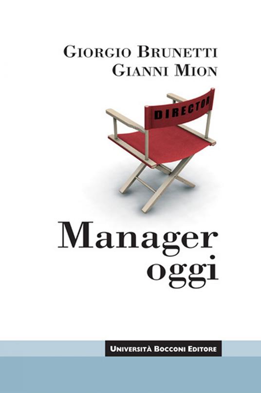 Manager oggi - Giorgio Brunetti,Gianni Mion - ebook