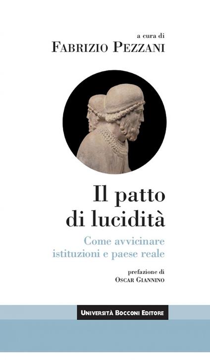 Il patto di lucidità. Come avvicinare istituzioni e paese reale - Fabrizio Pezzani - ebook