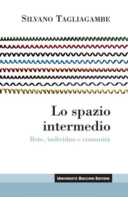 Lo spazio intermedio. Rete, individuo e comunità - Silvano Tagliagambe - ebook