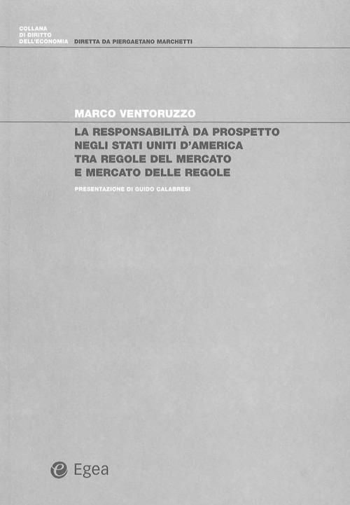 La responsabilità da prospetto negli Stati Uniti d'America tra regole del mercato e mercato delle regole - Marco Ventoruzzo - ebook