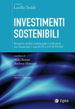 Investimenti sostenibili. Integrare analisi tradizionale e indicatori non finanziari: i casi ECPI e GS Sustain