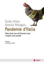 Pandemie d'Italia. Dalla peste nera all'influenza suina: l'impatto sulla società