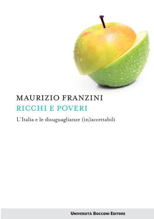 Ricchi e poveri. L'Italia e le disuguaglianze (in)accettabili - Maurizio Franzini - ebook