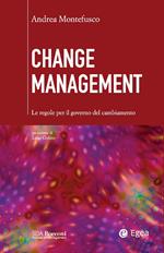 Change management. Le regole per il governo del cambiamento