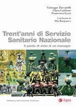 Trent'anni di servizio sanitario nazionale. Il punto di vista di un manager