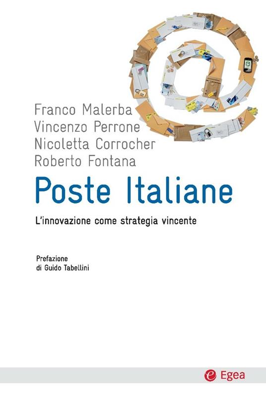 Poste Italiane. L'innovazione come strategia vincente - Nicoletta Corrocher,Roberto Fontana,Franco Malerba,Vincenzo Perrone - ebook