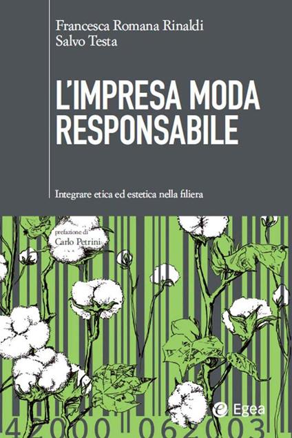 L' impresa moda responsabile. Integrare etica ed estetica nella filiera - Francesca Romana Rinaldi,Salvo Testa - ebook