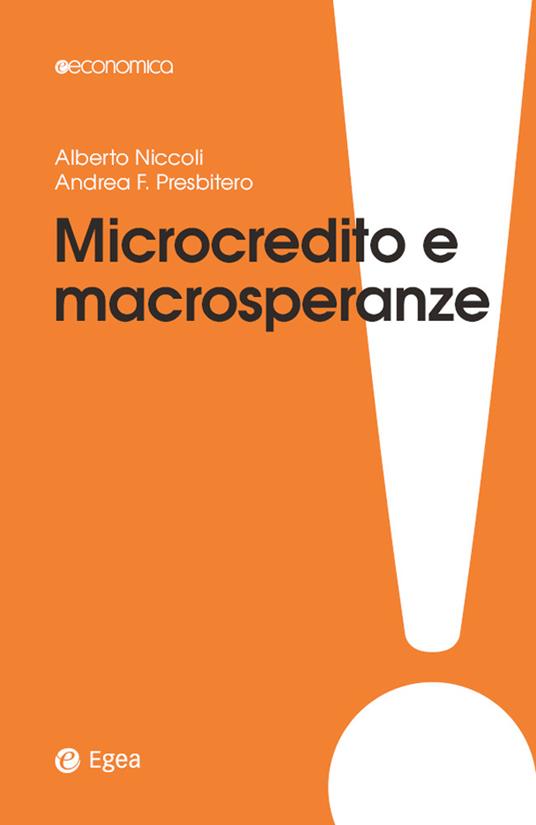 Microcredito e macrosperanze - Alberto Niccoli,Andrea F. Presbitero - ebook