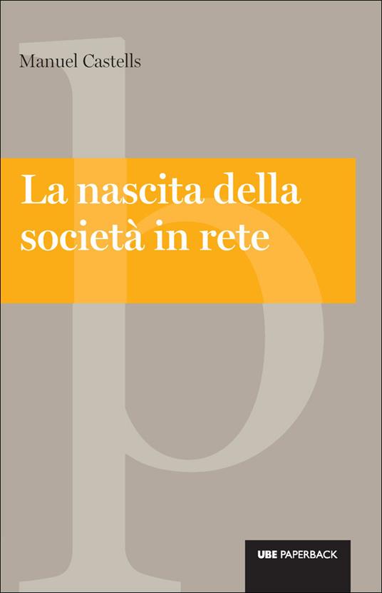 La Nascita della società in rete - Manuel Castells,L. Turchet - ebook
