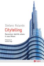 Citytelling. Raccontare identità urbane. Il caso Milano