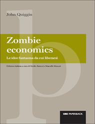 Zombie economics. Le idee fantasma da cui liberarsi