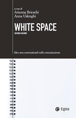 White space. Idee non convenzionali sulla comunicazione
