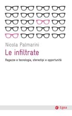 Le infiltrate. Ragazze e tecnologia, stereotipi e opportunità