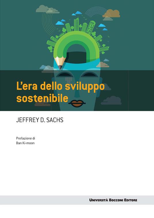 L' era dello sviluppo sostenibile - Jeffrey D. Sachs - ebook
