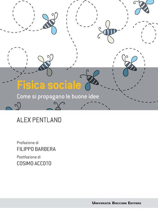 Fisica sociale. Come si propagano le buone idee - Alex Pentland,B. Parrella - ebook