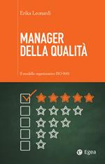 Manager della qualità. Il modello organizzativo ISO 9001