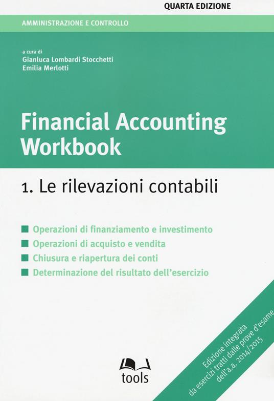 Financial accounting workbook. Vol. 1: Le rilevazioni contabili. - copertina