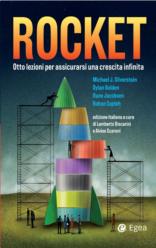 Rocket. Otto lezioni per assicurarsi una crescita infinita - L. Biscarini,A. Scaroni,I. Katerinov,E. Zuffada - ebook
