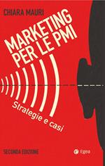 Marketing per le PMI. Strategie e casi