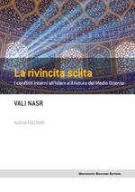 La rivincita sciita. I conflitti interni all'Islam e il futuro del Medio Oriente. Nuova ediz.