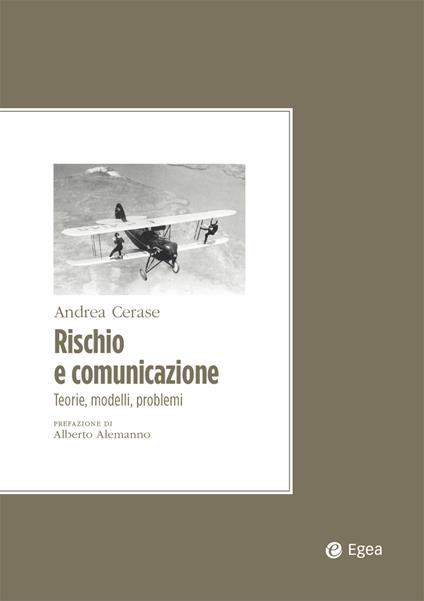 Rischio e comunicazione. Teorie, modelli, problemi - Andrea Cerase - ebook