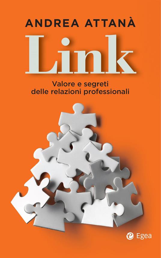 Link. Valore e segreti delle relazioni professionali - Andrea Attanà - ebook