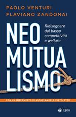 Neomutualismo. Ridisegnare dal basso competitività e welfare