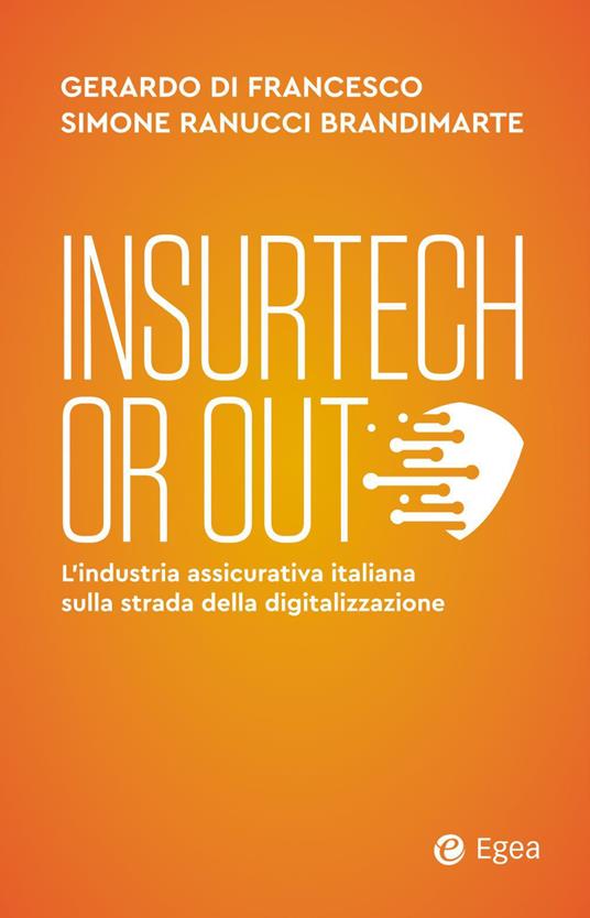 Insurtech or out - Gerardo Di Francesco,Simone Ranucci Brandimarte - ebook
