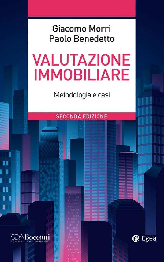 Valutazione immobiliare. Metodologie e casi - Paolo Benedetto,Giacomo Morri - ebook