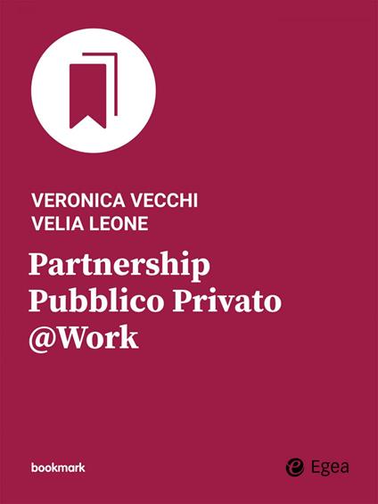 Partnership Pubblico Privato @Work - Velia Leone,Veronica Vecchi - ebook