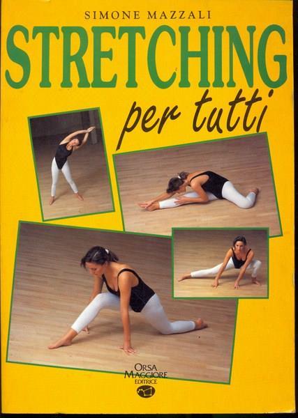 Stretching per tutti - Simone Mazzali - copertina