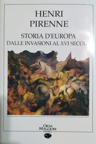 Storia d'Europa. Dalle invasioni al XVI secolo - Henri Pirenne - copertina