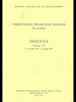 Corrispondenze diplomatiche veneziane da Napoli: dispacci. Vol. 7